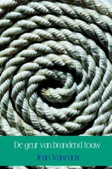 De geur van brandend touw - Boek Jean Vaneaux (9402122206)