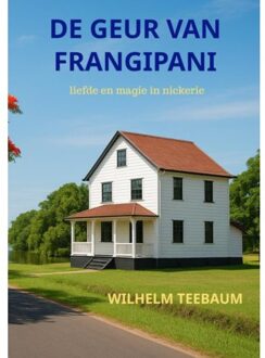 De Geur Van Frangipani - Wilhelm Teebaum