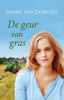 De geur van gras - eBook Johan van Dorsten (9020519387)