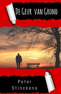 De Geur van Grond -  Peter Stinckens (ISBN: 9789465123608)