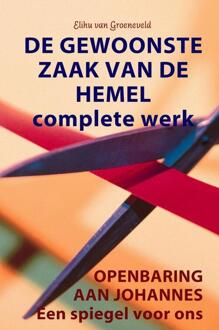 De gewoonste zaak van de hemel / Complete werk - Boek Elihu van Groeneveld (9402173145)
