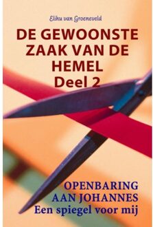 De gewoonste zaak van de hemel / deel 2 - Boek Elihu Van Groeneveld (940217317X)