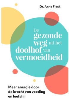 De gezonde weg uit het doolhof van vermoeidheid - (ISBN:9789020218565)