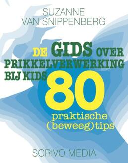 De gids over prikkelverwerking bij kids - Boek Suzanne van Snippenberg (9491687433)