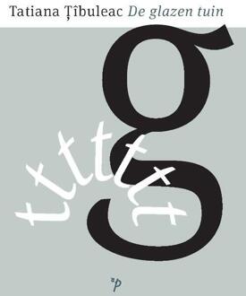 De Glazen Tuin - Pegasus Literair - Tatiana Țîbuleac