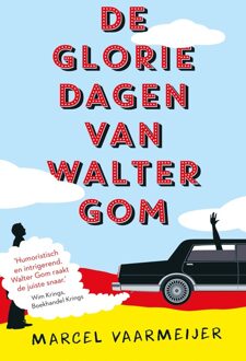 De gloriedagen van Walter Gom - eBook Marcel Vaarmeijer (9024565626)