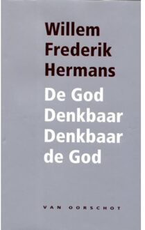 De God denkbaar denkbaar de God - Boek Willem Frederik Hermans (9028242406)