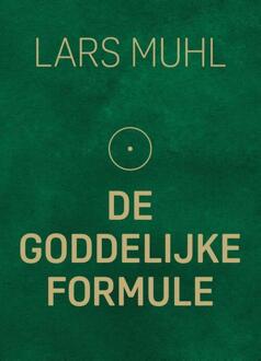 De Goddelijke formule voor jouw eigen leven -  Lars Muhl (ISBN: 9789493358706)