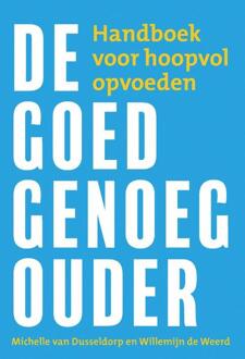 De Goed-Genoeg-Ouder - Willemijn de Weerd