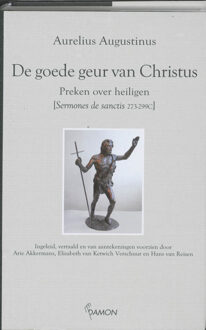 De goede geur van Christus: preken over heiligen - Boek Aurelius Augustinus (9055739847)