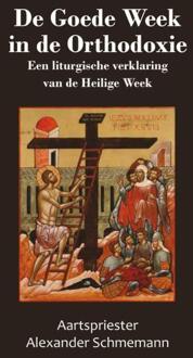 De Goede Week In De Orthodoxie - Alexander Schmemann