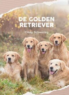 De Golden Retriever - Boek Cindy Schwering (9081133004)