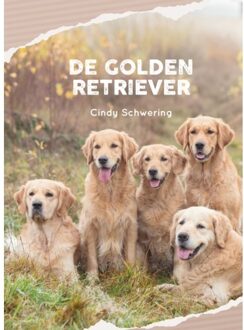 De Golden Retriever - Boek Cindy Schwering (9081133004)