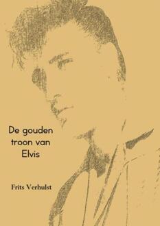 De gouden troon van Elvis - Boek Frits Verhulst (9402145621)