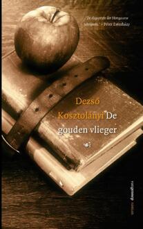 De gouden vlieger - Boek Dezső Kosztolányi (946164874X)