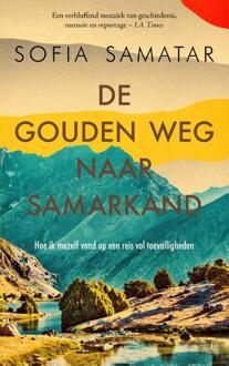 De Gouden Weg Naar Samarkand - Sofia Samatar