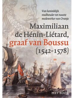 De Graaf Van Boussu (1542-1578) - Piet Boon