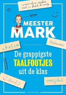 De Grappigste Taalfoutjes Uit De Klas - Meester Mark - Mark van der Werf