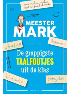 De Grappigste Taalfoutjes Uit De Klas - Meester Mark - Mark van der Werf