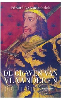De Graven Van Vlaanderen (864-1384)