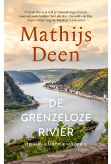 De Grenzeloze Rivier - Mathijs Deen
