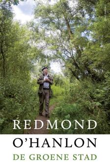 De groene stad - Boek Redmond O'Hanlon (9045030802)