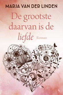 De grootste daarvan is de liefde -  Marja van der Linden (ISBN: 9789020556988)