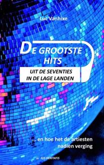 De grootste hits uit de seventies in de Lage Landen - (ISBN:9789403652399)