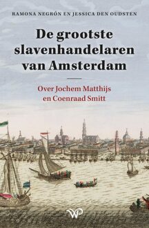 De grootste slavenhandelaren van Amsterdam - Ramona Negrón, Jessica den Oudsten - ebook