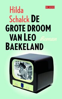 De grote droom van Leo Baekeland - eBook Hilda Schalck (9044524429)