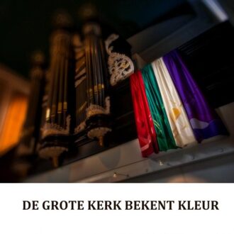 De Grote Kerk-gemeente Emmen bekent kleur - Boek Hans te Winkel (9463428925)