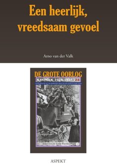 De grote oorlog, 1914-1918 2402 - Een heerlijk, vreedsaam gevoel