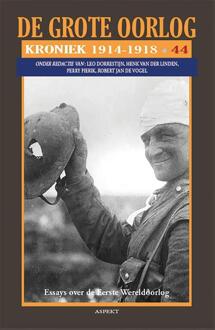 De Grote Oorlog, Kroniek 1914-1918 ! 44 - De Grote Oorlog, 1914-1918 - Henk van der Linden