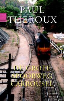 De grote spoorwegcarrousel - Boek Paul Theroux (9046704807)