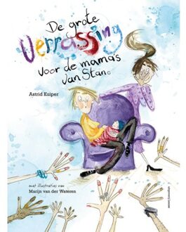 De Grote Verrassing Voor De Mama's Van Stan - Astrid Kuiper
