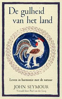 De Gulheid Van Het Land - John Seymour