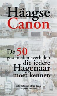 De Haagse Canon - Boek A.C. van Gaalen (9073930286)