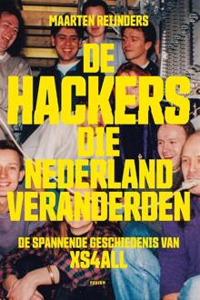 De Hackers Die Nederland Veranderden - Maarten Reijnders