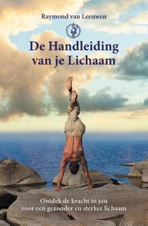 De handleiding van je Lichaam -  Raymond van Leeuwen (ISBN: 9789464611328)