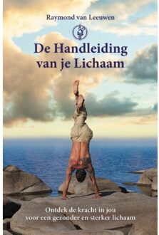 De Handleiding Van Je Lichaam - Raymond van Leeuwen