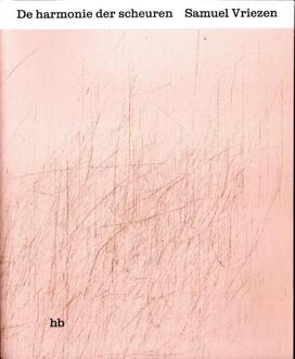 De harmonie der scheuren -  Samuel Vriezen (ISBN: 9789083499918)