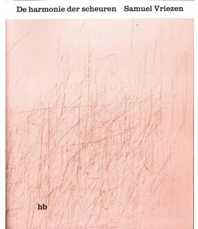 De Harmonie Der Scheuren - Samuel Vriezen