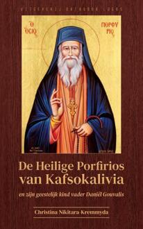 De Heilige Porfirios van Kafsokalivia en zijn geestelijk kind vader Daniël Gouvalis -  Christina Nikitara-Kremmyda (ISBN: 9781804842645)