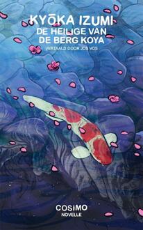 De heilige van de berg Koya -  Kyoka Izumi (ISBN: 9789464071252)