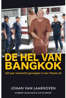 De Hel Van Bangkok - Johan van Laarhoven