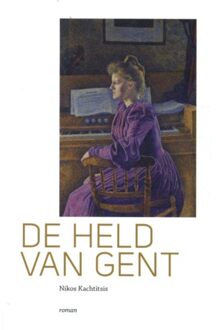 De Held Van Gent - Grieks Proza - Nikos Kachtitsis