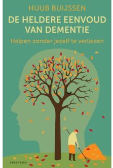 De Heldere Eenvoud Van Dementie - (ISBN:9789000367160)