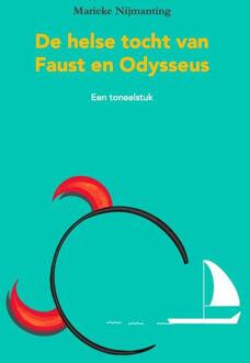 De Helse Tocht Van Faust En Odysseus - Marieke Nijmanting