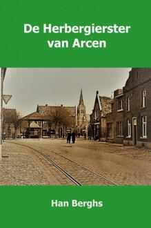 De herbergierster van Arcen - Boek Han Berghs (9463422242)
