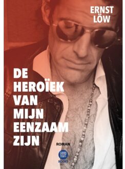 De Heroïek Van Mijn Eenzaam Zijn - Ernst Löw